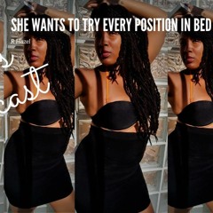 Ep 12: She Wants To Try Every Position With You In Bed #shewantstotryeverypositionwithyouinbed