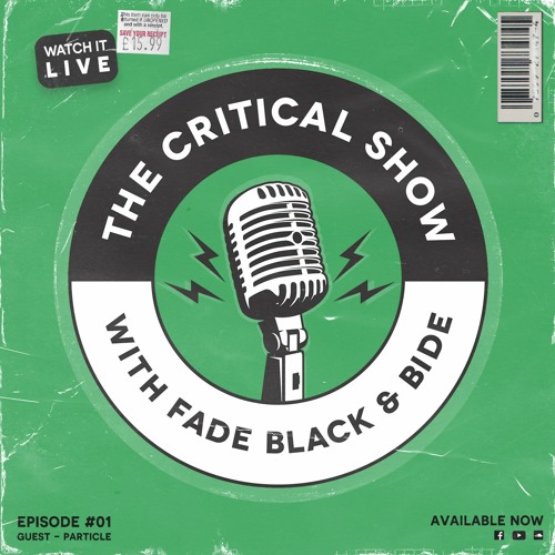 The Critical Show - Episode #01 (Particle)
