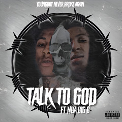 NBA YoungBoy - Talk To God (feat. Big B)