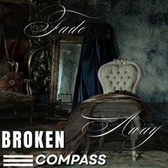 Broken Compass: Fade Away