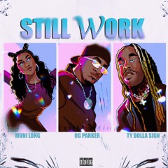 Still Work (feat. Muni Long & Ty Dolla $ign)