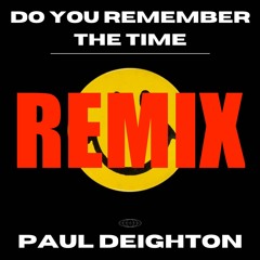 Do You Remember The Time (REMIX) Radio Edit