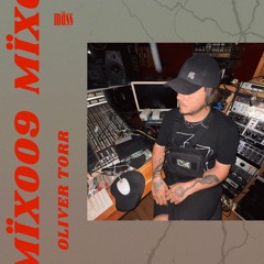 Mäss MÏX009 - Oliver Torr