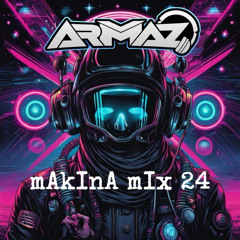 ARMAZ - mAkInA mIx 24 (old & new)
