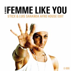 Femme Like You - K-Maro (Sticx & Luis Saranda Afro House Edit) **PITCHED**