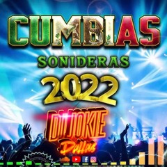 CUMBIA SONIDERA MIX 2022 DJ JOKIE DALLAS