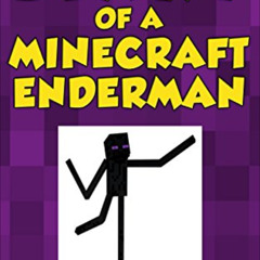 [View] KINDLE 📘 Minecraft Books: Diary of a Minecraft Enderman Book 1: Endermen Rule
