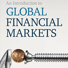 [View] EPUB 💘 An Introduction to Global Financial Markets by  Stephen Valdez &  Phil