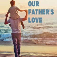 Our Father’s Love -Jason Nov 8th 2025