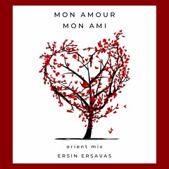 Mon Amour, Mon Ami (Orient Mix)