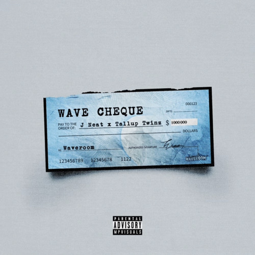 Wave Cheque - J Neat - TallupTwinz - Waveroom