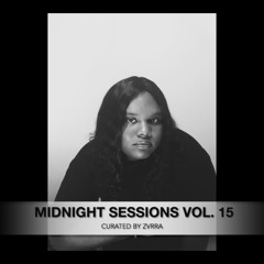 Midnight Sessions Vol. 15 - Curated by Zvrra