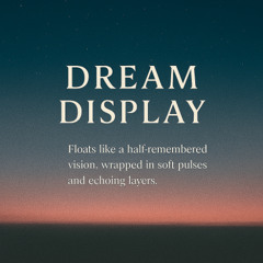 Dream Display