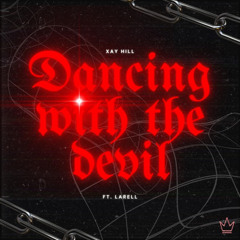 Dancing With The Devil (feat. Larell)