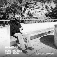 Robeare Subtle Radio 2nd November 2025