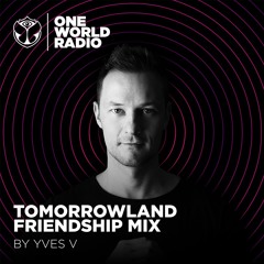 Tomorrowland Friendship Mix - Yves V