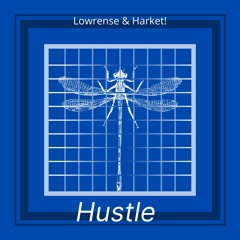 Lowrense & Harket! - Hustle (Vip Edit)