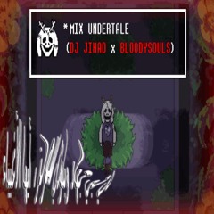 MIX UNDERTALE فانك 👹🔥🎧D̲̅J̲̅ ̲̅J̲̅I̲̅н̲̅α̲̅D̲̅ ̲̅X̲̅ ̲̅B̲̅L̲̅σ̲̅σ̲̅D̲̅Y̲̅ร̲̅σ̲̅υ̲̅L̲̅ร̲̅)̲̅