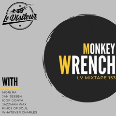 LV Mixtape 153 - Monkey Wrench