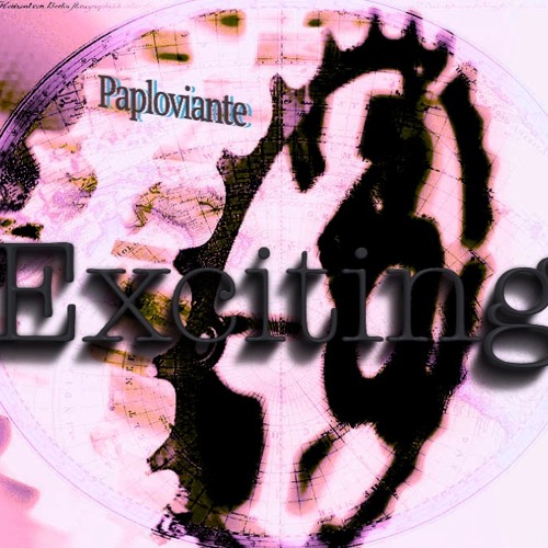 Exciting - Paploviante - open collab