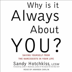[View] PDF 💕 Why Is It Always About You?: The Seven Deadly Sins of Narcissism by  Sa