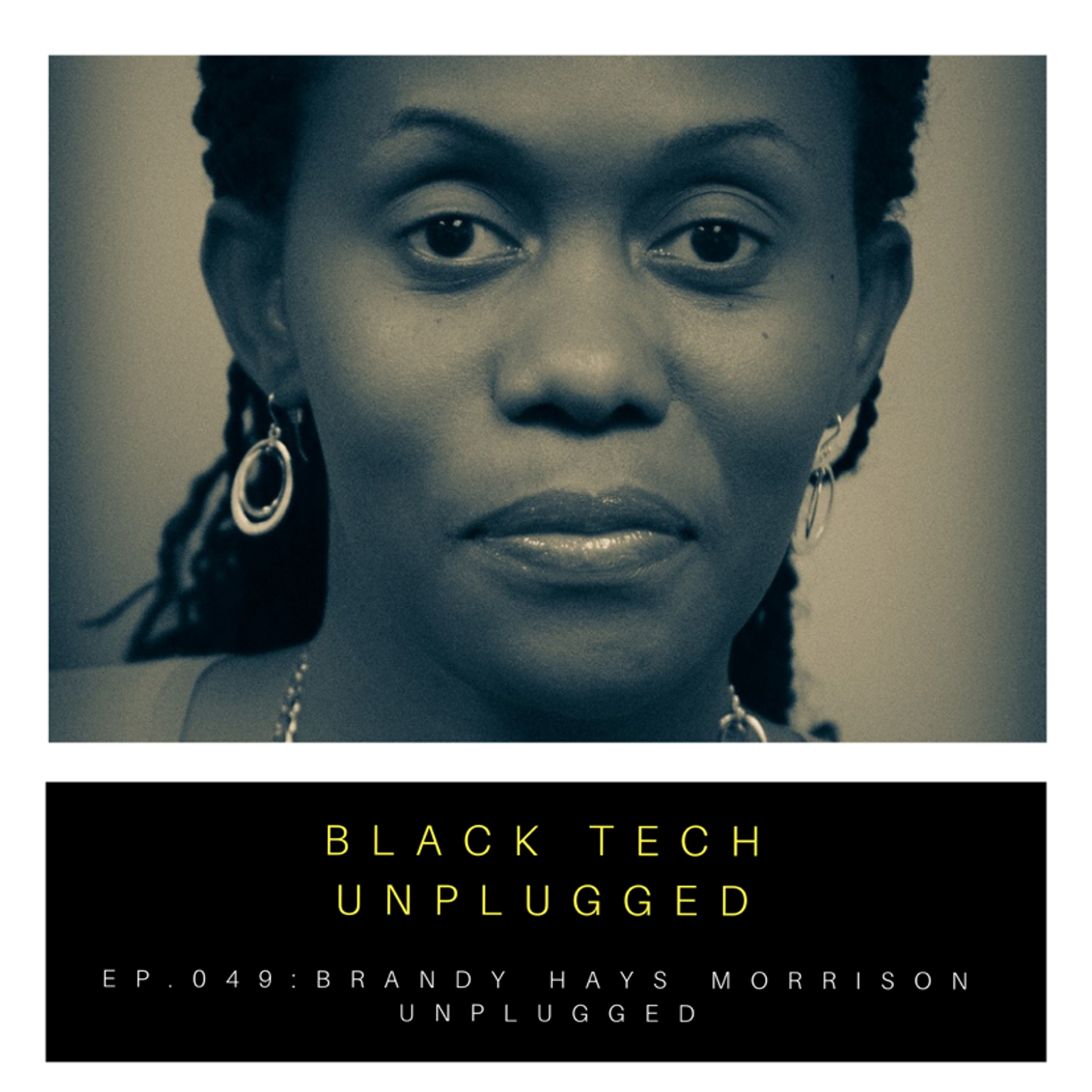 Black Tech Unplugged