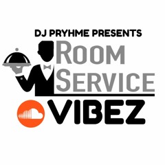 Room Service Vibez (Slow Jamz & R&B)