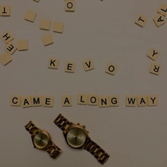 CAME A LONG WAY (Prod.DueceMane)