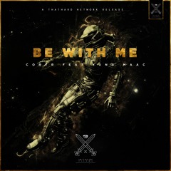 CORTR (feat. Yung Maac) - Be With Me (FREE DL ♫)