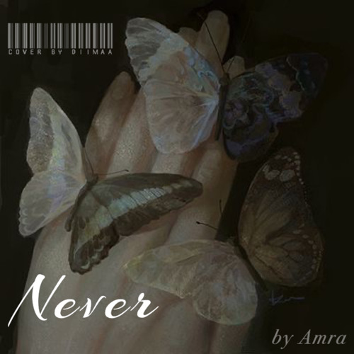 Never by Amra | COVER BY DIIMAA🦋