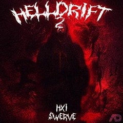 HXI, $WERVE - HELLDRIFT 2 (should be back on spotify soon D:)