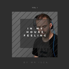 IN MY HOUSE FEELING... VOL 1. BY ISMAEL GARCÍA DJ