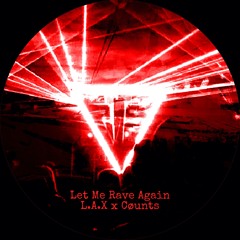 L.A.X x Cøunts - Let Me Rave Again (2020)