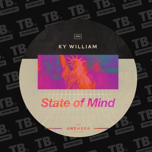 TB Premiere: Ky William - State Of Mind [Andhera Records]