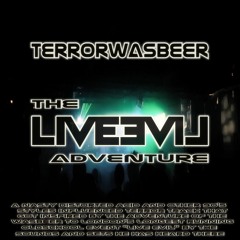 Terrorwasbeer - The Live Evil Adventure