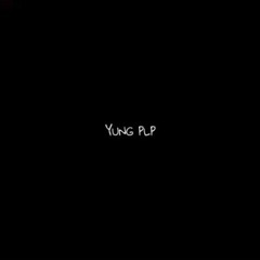 Yung Plp - Burn Em (Feat. LONE HEART)