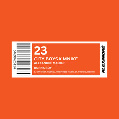 City Boys x Mnike MASHUP (Alexandre Edit - Sped up)