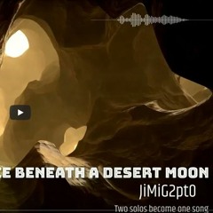 A Dance Beneath A Desert Moon