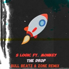 S Logic ft Monkey -The Drop (Bull Beatz & Zone Remix)