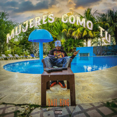 MUJERES COMO TU - Yaii King