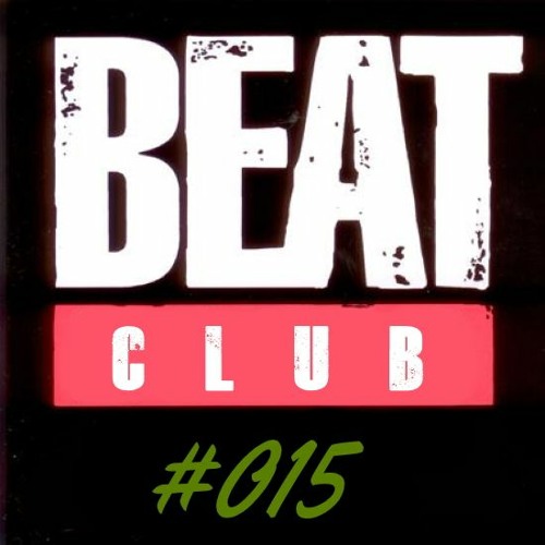 Beat Club Radio - Episode #015