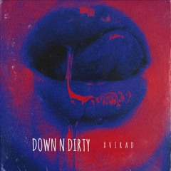 XVIRAD - Down N Dirty