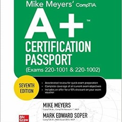 [Pdf]$$ Mike Meyers' CompTIA A+ Certification Passport, Seventh Edition (Exams 220-1001 & 220-1002)