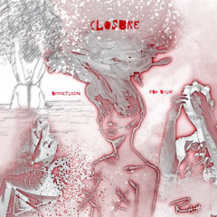 Closure - KSOShyne & Serenityxsan
