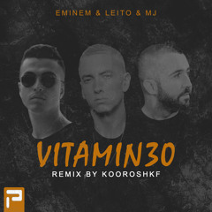 vitamin30 (remix by kooroshkf)