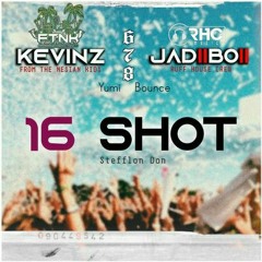 Steflon Don - 16 Shot (JadiiBoii & Kevinz Remix)