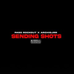 Archiejrr x Pasorockout Sending Shots