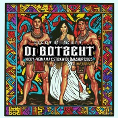 DJ BOTZEHT - NICKY-VEIMAMA X STICKWIDU [MASHUP] 2025