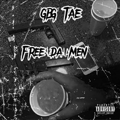 GBG TAE - Free Da Men