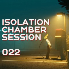 Isolation_Chamber_Session_____-_____**022**